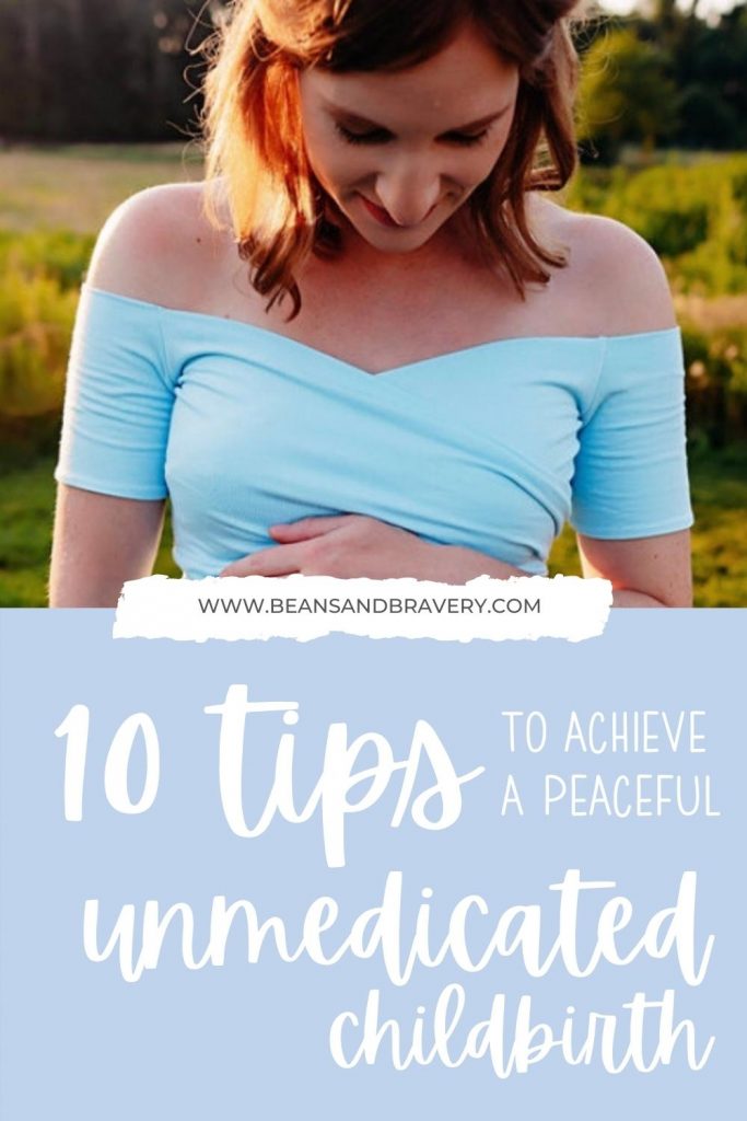 10 Tips to Have a Peaceful, Unmedicated Childbirth